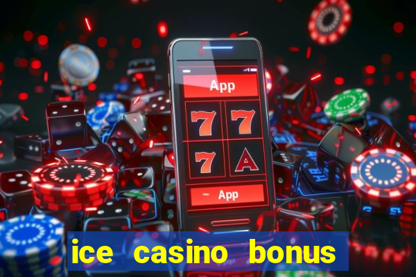 ice casino bonus 25 euro